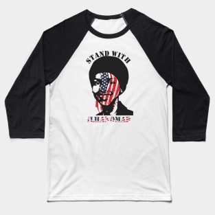 stand with ilhan omar Baseball T-Shirt